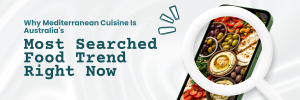 Why Mediterranean cuisine is Australia’s most searched food trend with mezze platter including hummus, olives, pita, and fresh vegetables